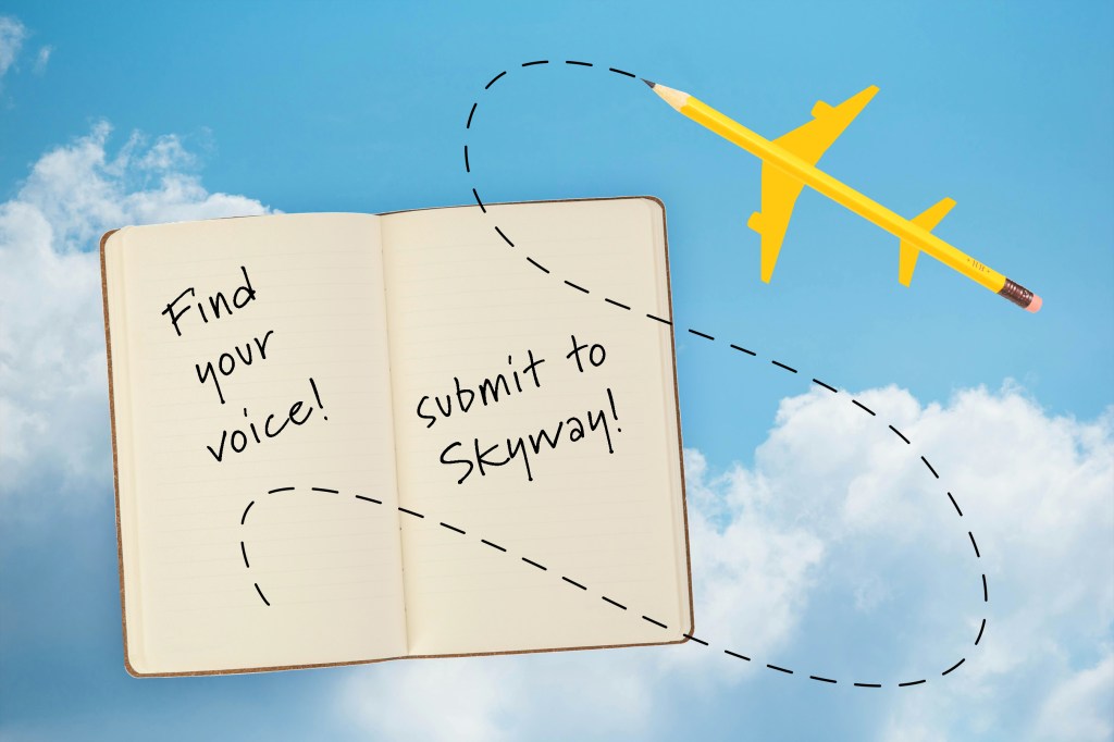 Face your fear, find your voice in Skyway writing&nbsp;competition