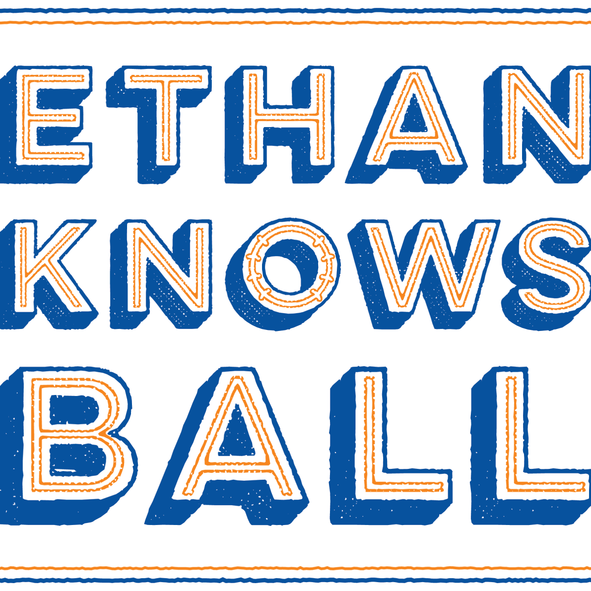 Podcast > Ethan Knows&nbsp;Ball